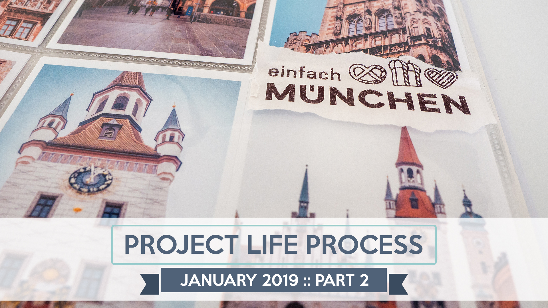 Project Life January 2019 - Munich